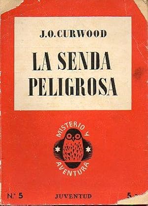 Imagen del vendedor de LA SENDA PELIGROSA. Trad. N. c. a la venta por angeles sancha libros