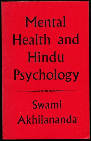 Seller image for MENTAL HEALTH AND HINDU PSYCHOLOGY for sale by Alkahest Books