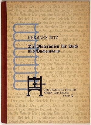 Die Materialien für Buch und Bucheinband und ihre sachgemässe Verarbeitung. 3. Aufl.