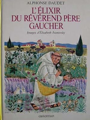 Image du vendeur pour L'lixir du rvrend pre Gaucher. mis en vente par Librairie les mains dans les poches