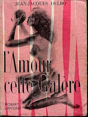 Seller image for L'amour, cette galre for sale by L'ivre d'Histoires