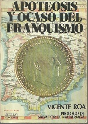 Image du vendeur pour APOTEOSIS Y OCASO DEL FRANQUISMO. mis en vente par Librera Javier Fernndez
