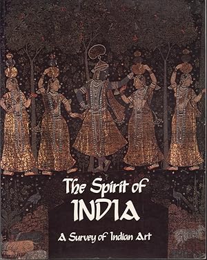 Seller image for The Spirit of India: A Survey of Indian Art for sale by Mr Pickwick's Fine Old Books