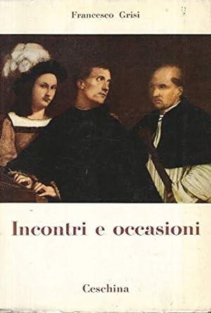 Seller image for Incontri e occasioni. for sale by FIRENZELIBRI SRL