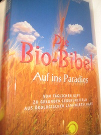 Bild des Verkufers fr Die Bio-Bibel Auf ins Paradies zum Verkauf von Alte Bcherwelt