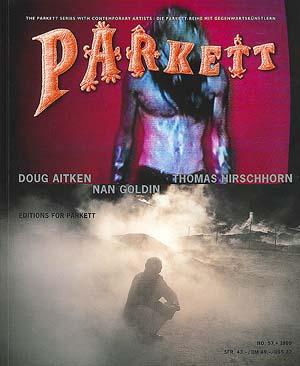 PARKETT NO. 57: DOUG AITKEN, NAN GOLDIN, THOMAS HIRSCHHORN - COLLABORATIONS + EDITIONS: DOUG AITK...