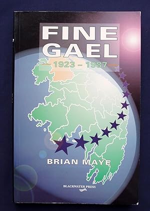 Fine Gael 1923-1987 - A General History with Biographical Sketches of Leading Members