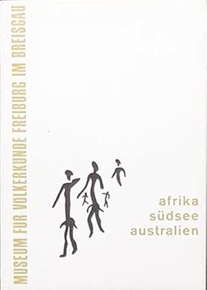 Afrika Südsee Australien. Ein Führer durch die Ausstellungen.