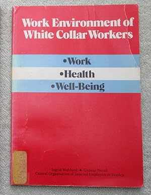 Work Environment of White Collar Workers - Work, Health, Wellbeing