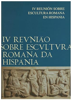 Imagen del vendedor de ACTAS DE LA IV REUNION SOBRE ESCULTURA ROMANA EN HISPANIA. FACULDADE DE BELAS-ARTES DE LISBOA, UNIVERSIDADE DE LISBOA 7,8 & 9 FEVEREIRO-2002 a la venta por Prtico [Portico]