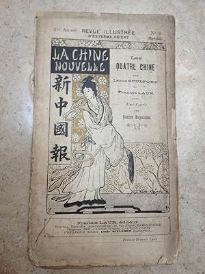 Revue Illustrée d'Extrème Orient. 2ième année, No. 8: La Chine Nouvelle. Les Quatre Chine avec Un...