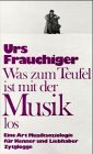 Was zum Teufel ist mit der Musik los : eine Art Musiksoziologie für Kenner und Liebhaber.