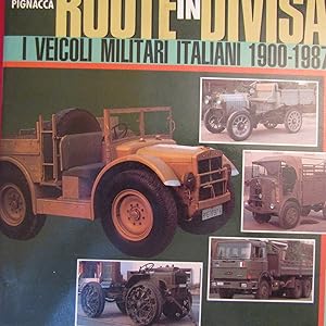 Seller image for Ruote in divisa I veicoli militari italiani 1900-1987 for sale by Antonio Pennasilico