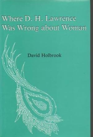 Seller image for Where D. H. Lawrence Was Wrong About Women for sale by Bookfeathers, LLC