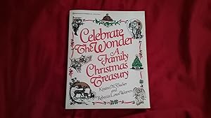 Imagen del vendedor de CELEBRATE THE WONDER A FAMILY CHRISTMAS TREASURY a la venta por Betty Mittendorf /Tiffany Power BKSLINEN