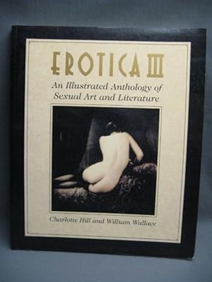 Imagen del vendedor de Erotica III. An Illustrated Anthology of Sexual Art and Literature a la venta por Dale Cournoyer Books