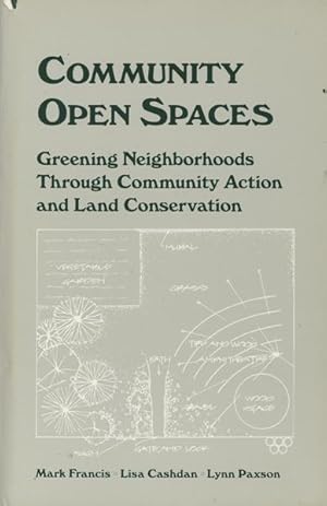 Community Open Spaces: Greening Neighborhoods Through Community Action and Land Conservation