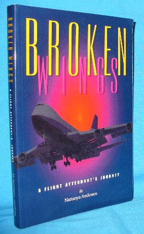 Bild des Verkufers fr Broken Wings: A Flight Attendant's Journey zum Verkauf von Alhambra Books