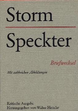 Theodor Storm - Otto Speckter / Theodor Storm - Hans Speckter. Briefwechsel. Kritische Ausgabe. >...