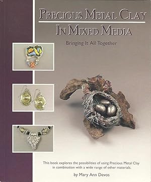 Bild des Verkufers fr Precious Metal Clay in Mixed Media : Bringing It All Together zum Verkauf von The Book Junction