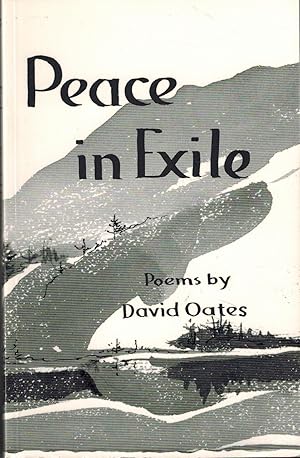 Seller image for Peace in Exile: Poems By David Oates for sale by UHR Books