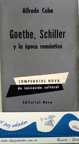 Imagen del vendedor de GOETHE, SCHILLER Y LA EPOCA ROMANTICA a la venta por Librera El Pez Volador