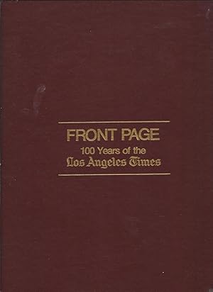 Seller image for FRONT PAGE 100 years of the Los Angeles Times 1891-1981 for sale by ODDS & ENDS BOOKS