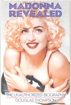 Seller image for Madonna Revealed: The Unauthorized Biography [1991] for sale by Gadzooks! Books!