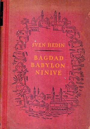 BAGDAD, BABYLON, NINIVE. Zweite auflage