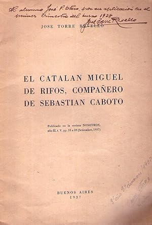 EL CATALAN MIGUEL DE RIFOS, COMPAÑERO DE SEBASTIAN CABOTO. Publicado en la revista Nosotros, Año ...