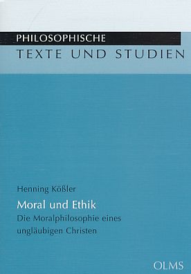 Imagen del vendedor de Moral und Ethik : die Moralphilosophie eines unglubigen Christen. Philosophische Texte und Studien ; Bd. 102. a la venta por Fundus-Online GbR Borkert Schwarz Zerfa