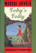 Immagine del venditore per Toby's Folly: a Penny Spring and Sir Toby Glendower Mystery venduto da Callaghan Books South