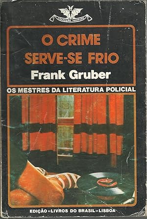 O CRIME SERVE-SE FRIO