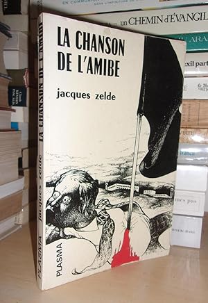 Image du vendeur pour LA CHANSON DE L'AMIBE - LETTRE A ALCIDE - LA MUSIQUE DE L'AMIBE mis en vente par Planet's books