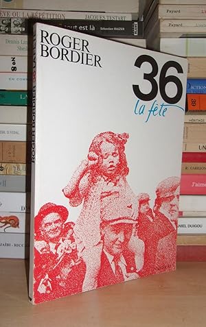 Seller image for 36, LA FETE for sale by Planet's books