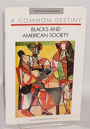 Bild des Verkufers fr A Common Destiny: Blacks and American society, summary and conclusions zum Verkauf von Bolerium Books Inc.