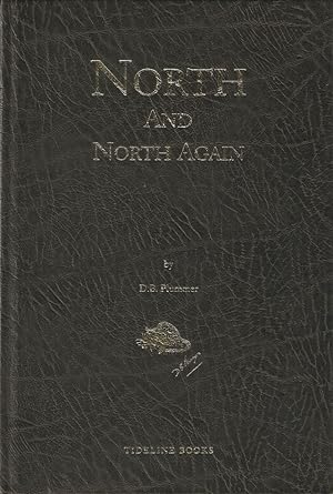 Bild des Verkufers fr NORTH AND NORTH AGAIN. By D. Brian Plummer. 2006 Tideline Books limited edition hardback. zum Verkauf von Coch-y-Bonddu Books Ltd