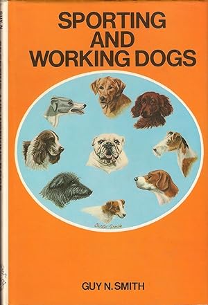 Seller image for SPORTING AND WORKING DOGS. By Guy N. Smith. for sale by Coch-y-Bonddu Books Ltd