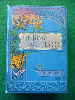 Imagen del vendedor de The King's Light-Bearer Or Shining For Jesus a la venta por Shelley's Books