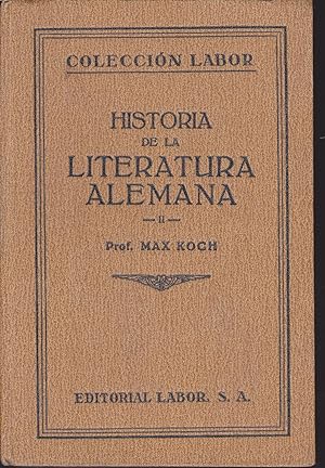 HISTORIA DE LA LITERATURA ALEMANA (2 TOMOS OBRA COMPLETA) Colección Labor nº 119-120 Sección III ...