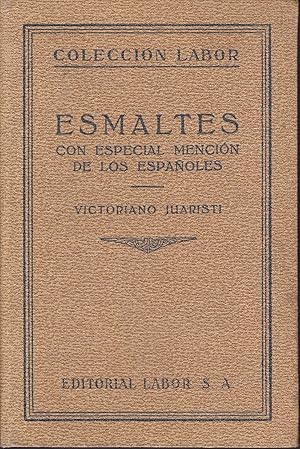 Seller image for ESMALTES CON ESPECIAL MENCION DE LOS ESPAOLES (Volumen doble Coleccin Labor n 317-318 Seccin IV Artes Plsticas Ilustrado 76 figuras en texto 51 lminas b/n y 1 lmina color for sale by CALLE 59  Libros