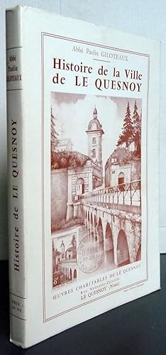 Seller image for Histoire De La Ville De Le Quesnoy Des Origines  Nos Jours for sale by Librairie Thot