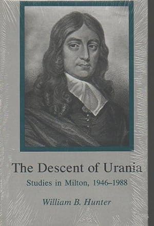 The Descent of Urania: Studies in Milton, 1946-1988