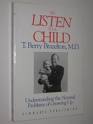 Bild des Verkufers fr To Listen To A Child zum Verkauf von Manyhills Books