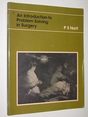 An Introduction To Problem Solving In Surgery