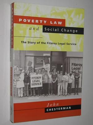 Poverty Law And Social Change : The Story Of The Fitzroy Legal Service