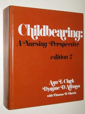 Seller image for Childbearing : A Nursing Perspective for sale by Manyhills Books