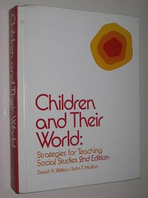 Immagine del venditore per Children And Their World : Strategies For Teaching Social Studies venduto da Manyhills Books