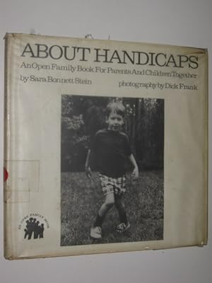 About Handicaps : An Open Family Book For Parents And Children Together