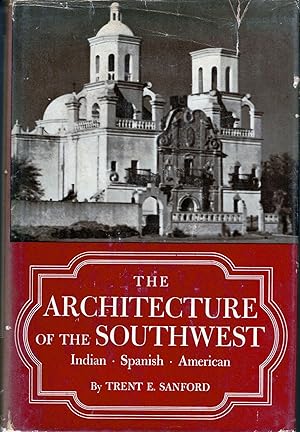 Image du vendeur pour The Architecture of the Southwest Indian, Spanish American mis en vente par Royoung Bookseller, Inc. ABAA